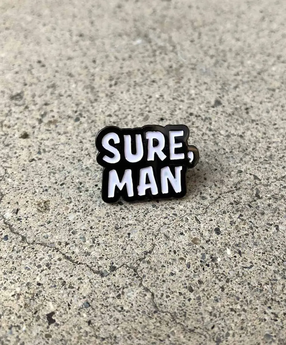 Sure, Man enamel pin