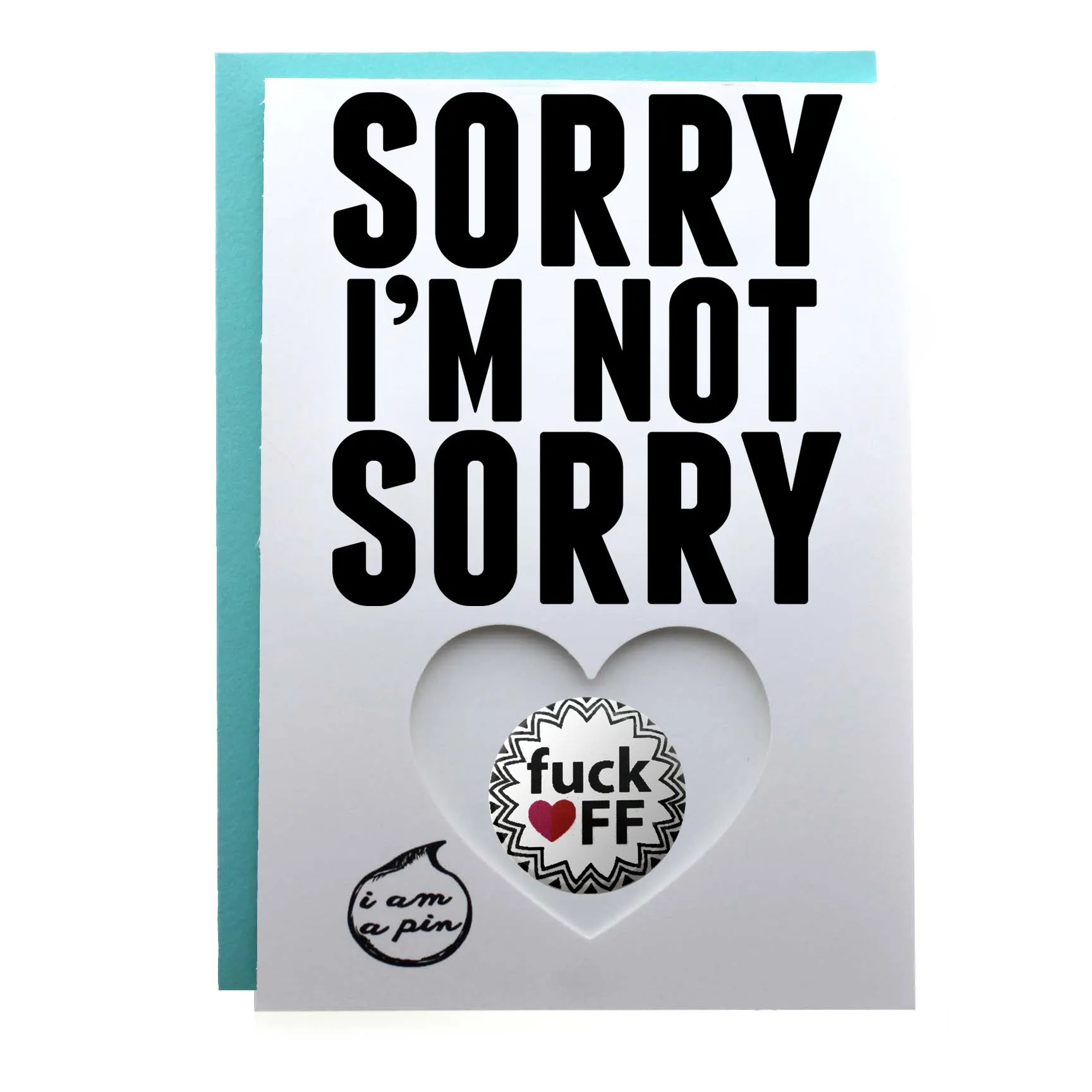 WHOLESALE PIN GREETING CARD - SORRY I'M NOT SORRY