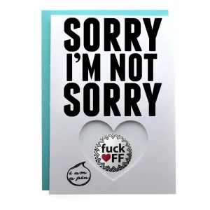 WHOLESALE PIN GREETING CARD - SORRY I'M NOT SORRY