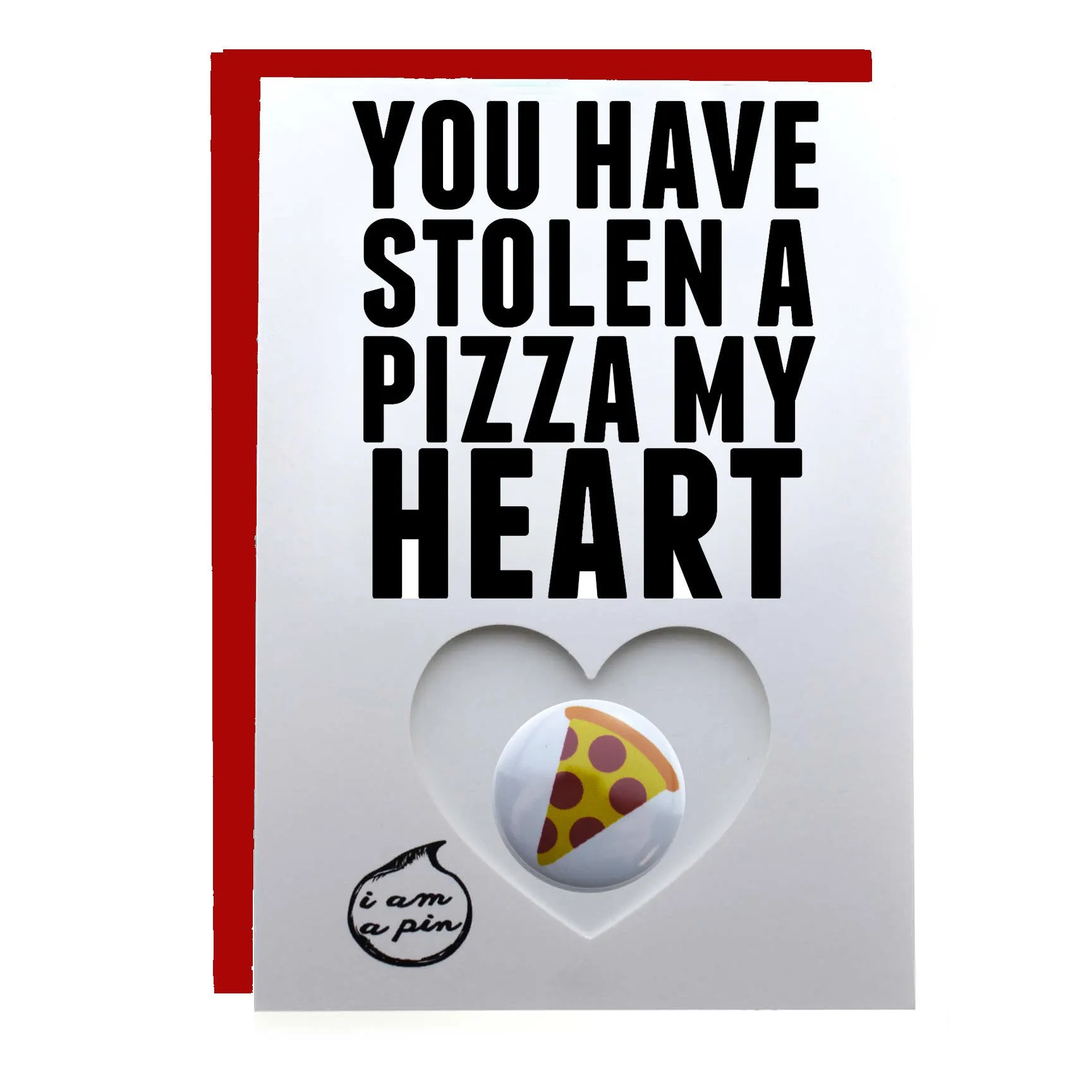 WHOLESALE PIN GREETING CARD - YOU HAVE STOLEN A PIZZA MY HEART